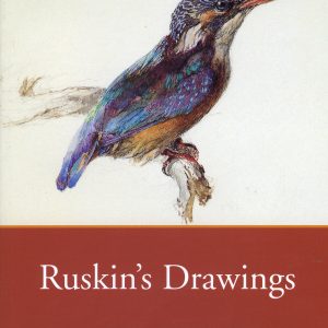 Ruskin's Drawings by Nicholas Penny